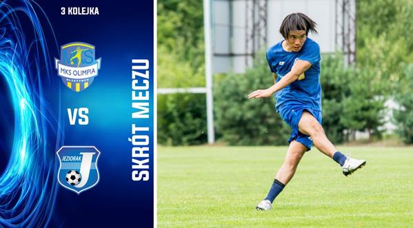 JEZIORAKTV: SKRÓT MECZU OLIMPIA OLSZTYNEK – JEZIORAK IŁAWA 1:1 (1:0)