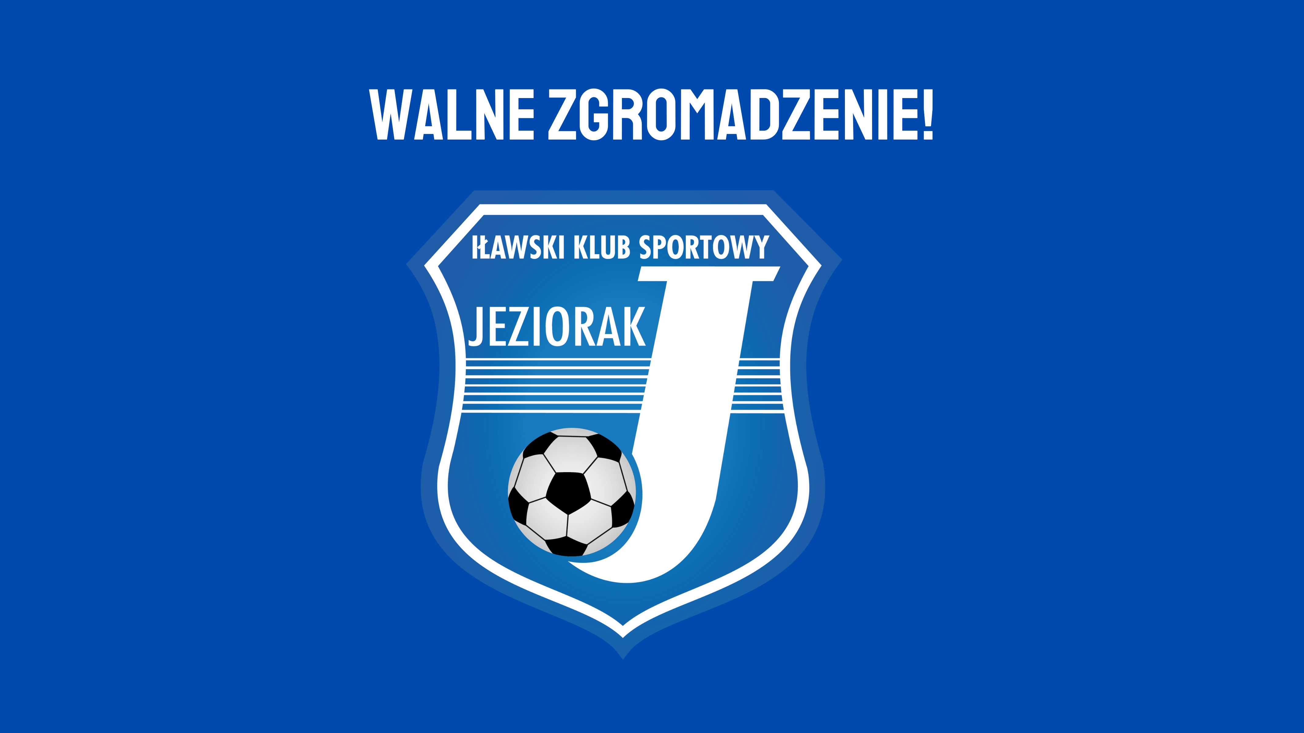 Informacja o Walnym Zgromadzeniu!