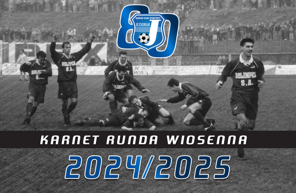 Karnet na rundę wiosenną! ZAPRASZAMY NA WIOSNĘ Z JEZIORAKIEM